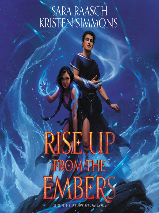 Title details for Rise Up from the Embers by Sara Raasch - Available